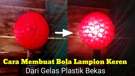 Cara Mudah Membuat Lampion Cantik dari Bola Plastik